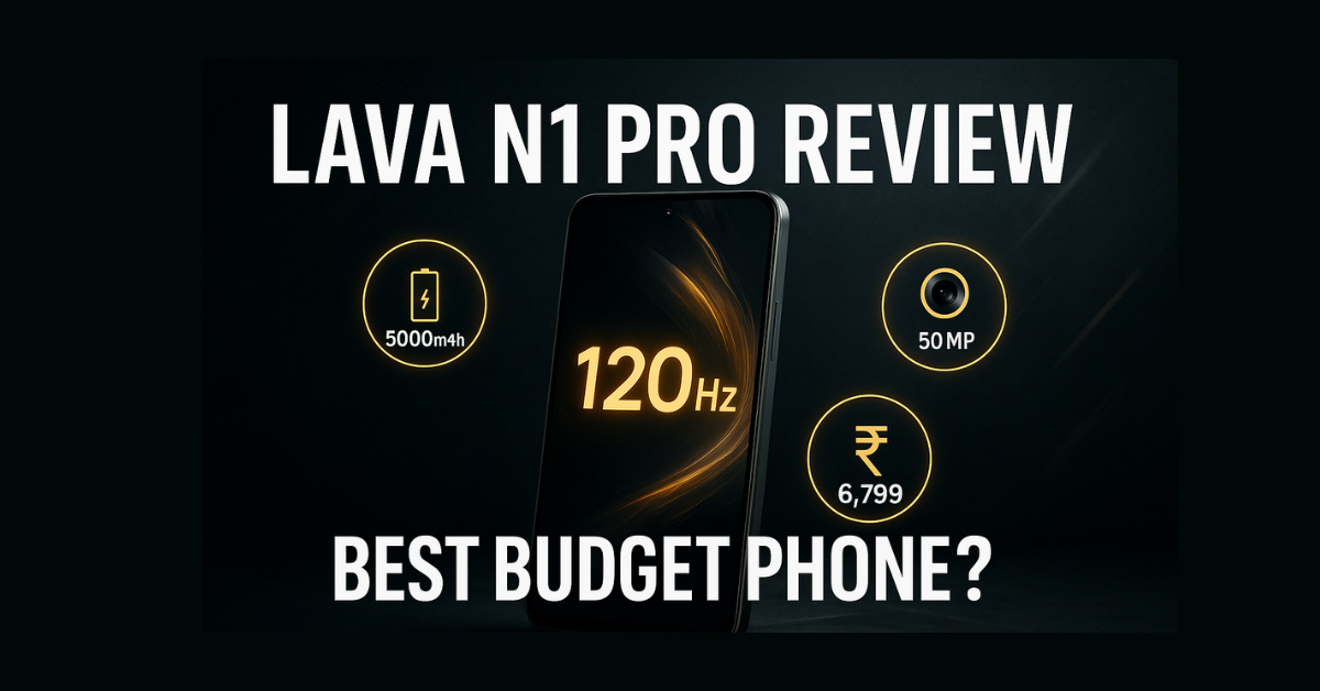Photorealistic digital thumbnail of the Lava N1 Pro smartphone glowing with "120Hz" on screen, surrounded by floating icons for 5000mAh battery, 50MP camera, and ₹6,799 price. Bold white text says "Lava N1 Pro Review" with yellow subtext: "Best Budget Phone?"