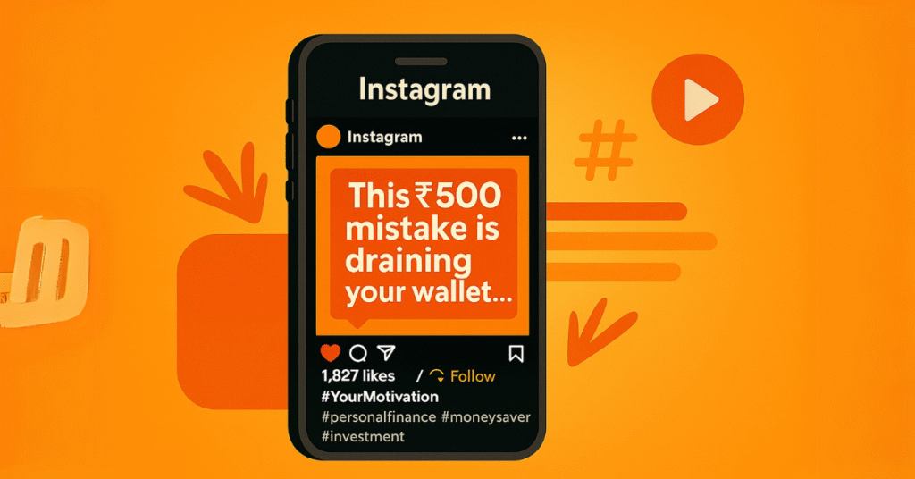 A flat-style horizontal illustration of a smartphone displaying an Instagram post with the text “This ₹500 mistake is draining your wallet…” surrounded by social media icons like hashtags, play button, and notification elements in a bold orange theme
