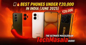 A wide 1200x628 fiery banner showing five top smartphones under ₹20,000 in India for June 2025, including models from OnePlus, CMF, Oppo, iQOO, and POCO, with flaming background, a red chili, and bold text 'The Ultimate Masaledaar TechMasala Guide.