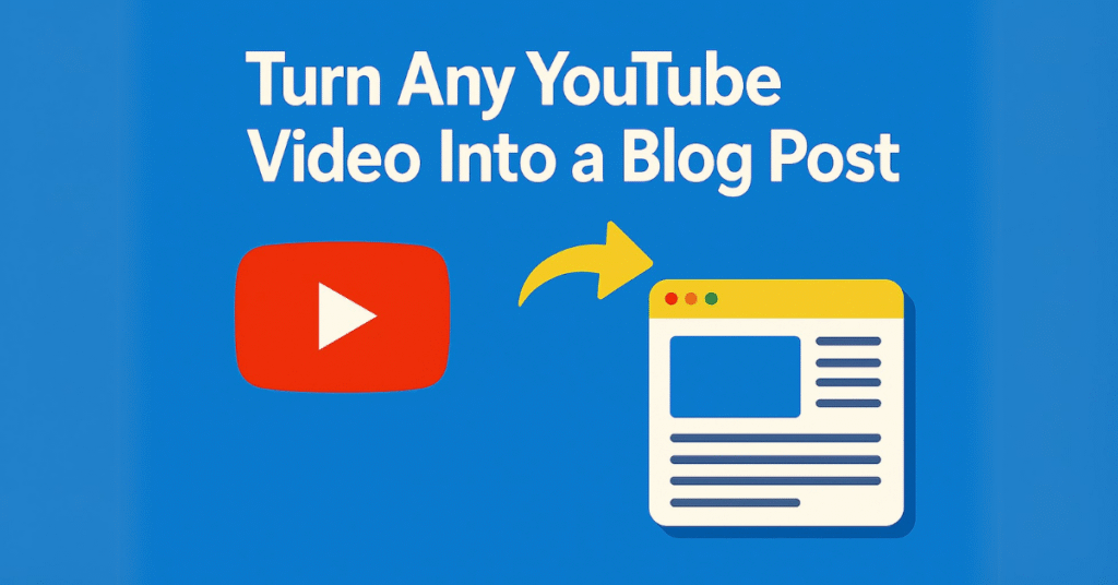 Flat 2D digital illustration showing a red YouTube logo on the left, with an arrow pointing to a yellow blog webpage layout on the right, against a blue background — representing the transformation of videos into written content