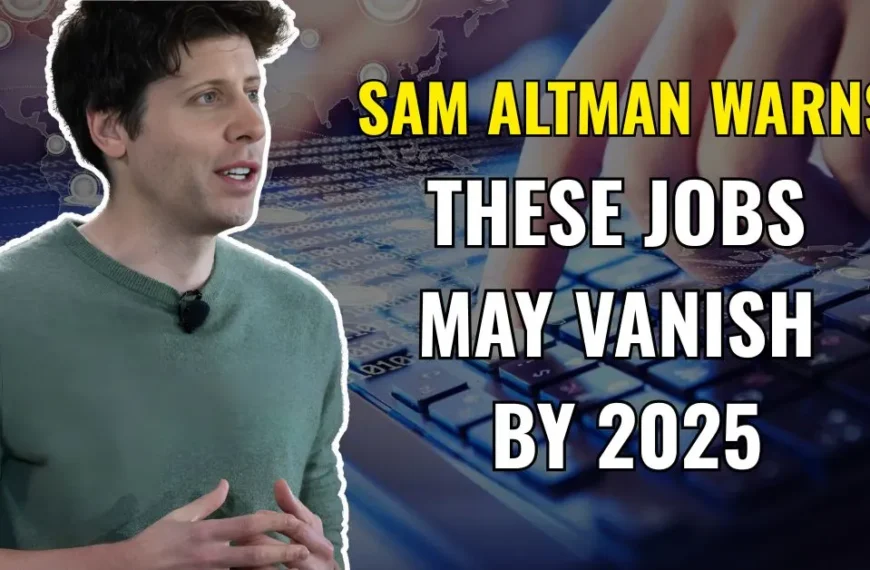 Sam Altman warns certain jobs may vanish by 2025 due to AI replacing human roles